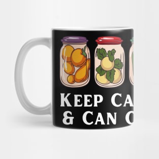 Keep Calm And Can On Mug